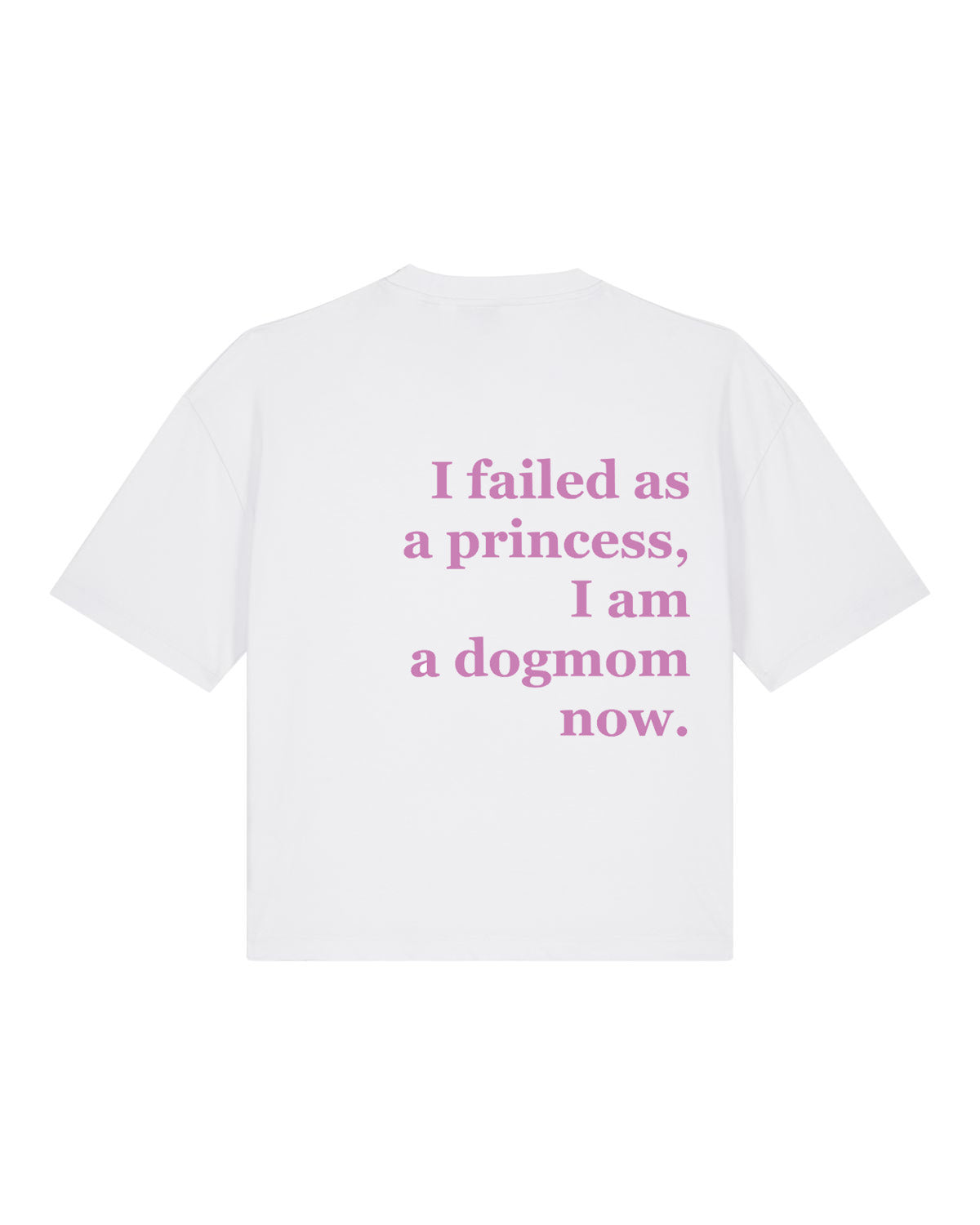 T-shirt “i failed as a princess”